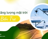 Điện năng lượng mặt trời Bến Tre – Xu hướng tiết kiệm điện thông minh